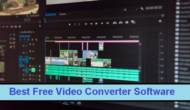 Best Free Video Converter Software