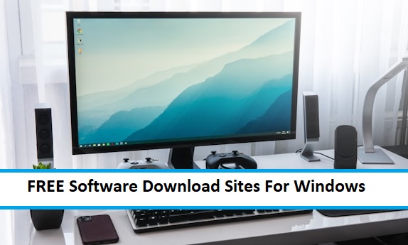 Best FREE Software Download Sites For Windows