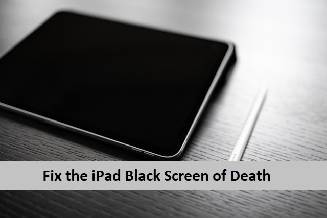 Fix the iPad Black Screen of Death