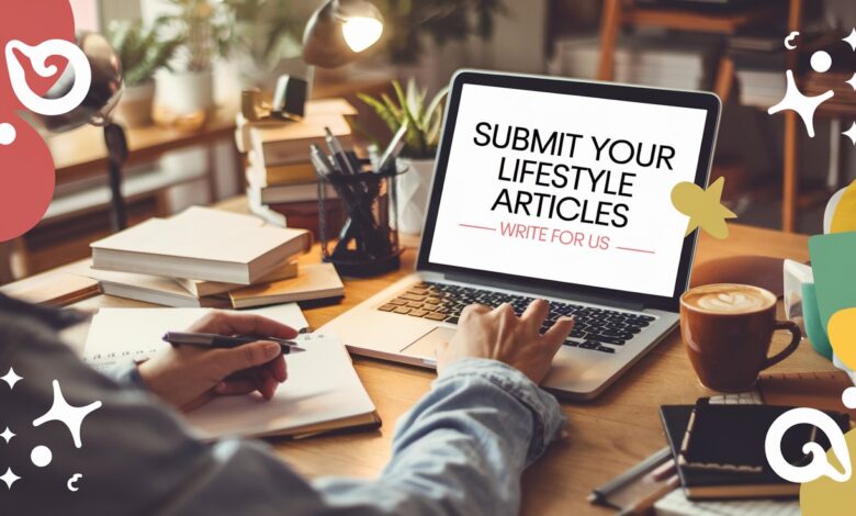 Write for us Lifestyle